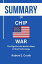 Summary of Chip War The Fight for the Worlds Most Critical Technology by Chris Miller, Stephen Graybill, et al.Żҽҡ[ Robert E. Crunk ]