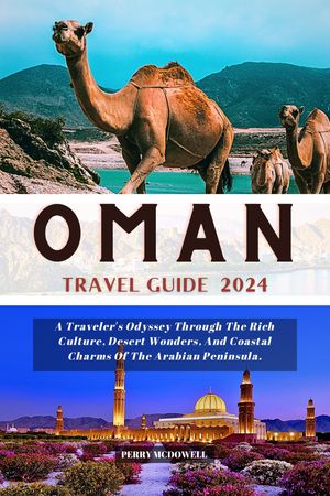 OMAN TRAVEL GUIDE 2024