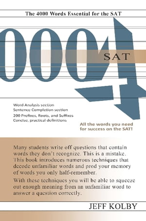 ŷKoboŻҽҥȥ㤨SAT 4000 The 4000 Words Essential for the SATŻҽҡ[ Jeff Kolby ]פβǤʤ1,618ߤˤʤޤ