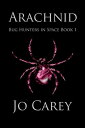 Arachnid Bug Hunters in Space, 1【電子書籍】 Jo Carey