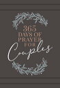 ŷKoboŻҽҥȥ㤨365 Days of Prayer for Couples Daily Prayer DevotionalŻҽҡ[ BroadStreet Publishing Group LLC ]פβǤʤ1,067ߤˤʤޤ