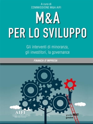 M&A per lo sviluppo. Gli interventi di minoranza, gli investitori, la governance