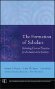 The Formation of Scholars Rethinking Doctoral Education for the Twenty-First Century