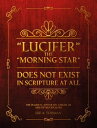 ŷKoboŻҽҥȥ㤨֡Lucifer The Morning Star Does Not Exist In Scripture At AllŻҽҡ[ Lee A. Todman ]פβǤʤ1,050ߤˤʤޤ