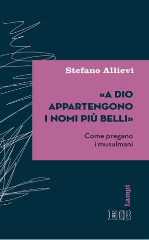 «A Dio appartengono i nomi più belli»