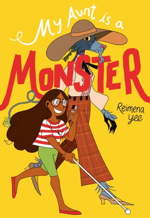 My Aunt Is a Monster (A Graphic Novel)Żҽҡ[ Reimena Yee ]