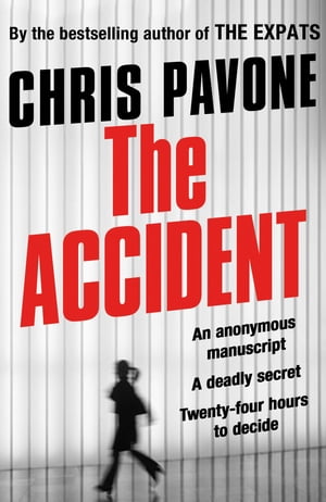 The Accident 'A real nail-biter.' STEPHEN KING【電子書籍】[ Chris Pavone ]