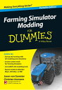 Farming Simulator Modding For Dummies【電子書籍】 Jason van Gumster