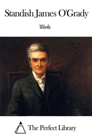 Works of Standish James O'Grady