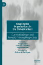 Responsible Organizations in the Global Context Current Challenges and Forward-Thinking Perspectives