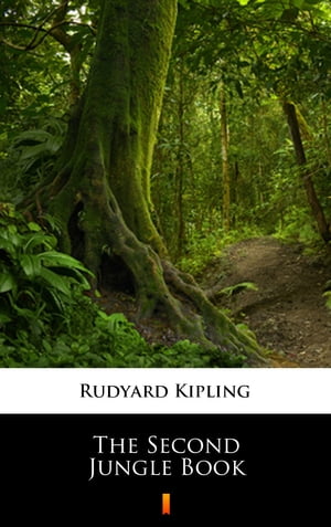 The Second Jungle Book【電子書籍】[ Rudyard Kipling ]