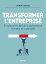 Transformer l'entreprise En relevant le d?fi de la performance humaine et soutenableŻҽҡ[ Pascale Venara ]