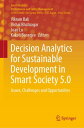 Decision Analytics for Sustainable Development in Smart Society 5.0 Issues, Challenges and Opportunities