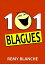 101 BlaguesŻҽҡ[ Remy Blanche ]