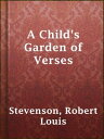 A Child's Garden of Verses【電子書籍】[ Ro