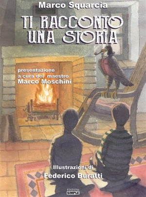 Ti racconto una storia【電子書籍】[ Marco Squarcia ]