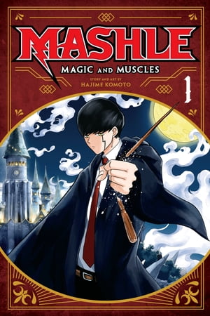 Mashle: Magic and Muscles, Vol. 1