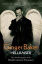 Ginger Baker - Hellraiser: The Autobiography of The World's Greatest Drummer【電子書...