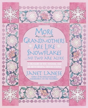 More Grandmothers Are Like Snowflakes...No Two Are Alike