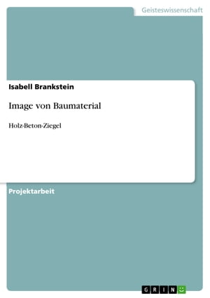 Image von Baumaterial Holz-Beton-Ziegel【電子書籍】 Isabell Brankstein