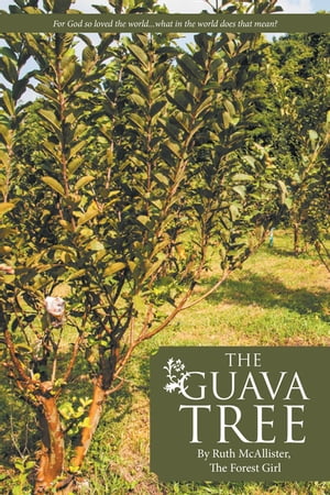 ŷKoboŻҽҥȥ㤨The Guava TreeŻҽҡ[ Ruth McAllister ]פβǤʤ650ߤˤʤޤ
