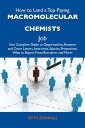 How to Land a Top-Paying Macromolecular chemists Job: Your Complete Guide to Opp...
