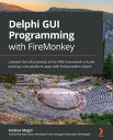 Delphi GUI Programming with FireMonkey Unleash the full potential of the FMX fra...
