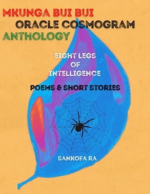 Mkunga Bui Bui Oracle Cosmogram: Anthology
