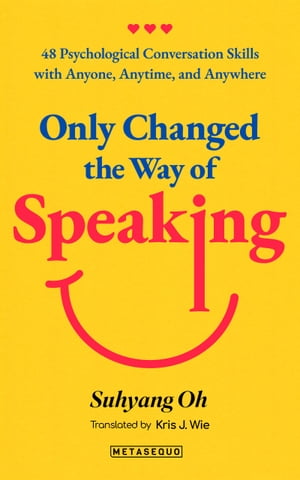 Only Changed the Way of Speaking