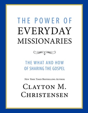 The Power of Everyday Missionaries