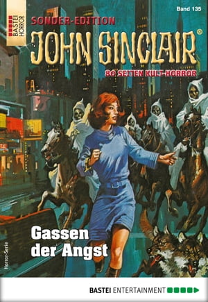 John Sinclair Sonder-Edition 135 Gassen der Angst