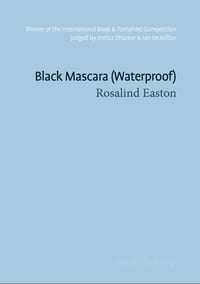 Black Mascara (Waterproof)【電子書籍】[ Rosalind Easton ]