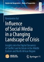 Influence of Social Media in a Changing Landscape of Crisis Insights into the Di...