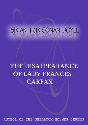 The Disappearance of Lady Frances Carfax【電