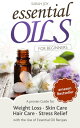 Essential Oils: A proven Guide for Essential Oil