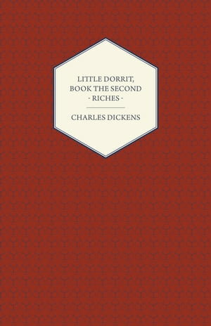 Little Dorrit, Book the Second - Riches