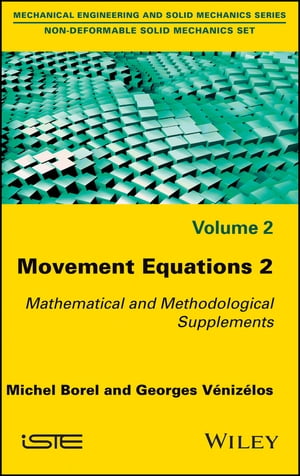 楽天楽天Kobo電子書籍ストアMovement Equations 2 Mathematical and Methodological Supplements【電子書籍】[ Michel Borel ]