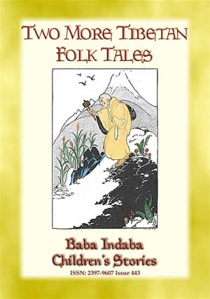 TWO MORE TIBETAN FOLK TALES - tales from the lan