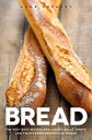 ŷKoboŻҽҥȥ㤨Bread The very best recipes for loaves, rolls, knots and twists from around the worldŻҽҡ[ Anne Sheasby ]פβǤʤ1,067ߤˤʤޤ