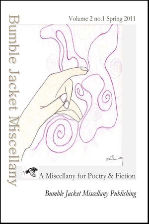 Bumble Jacket Miscellany: a miscellany for poetry and fiction 2:1