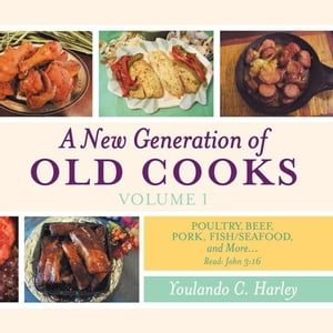 A New Generation of Old CooksーVolume 1