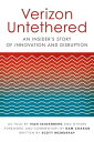 ŷKoboŻҽҥȥ㤨Verizon Untethered An Insider's Story of Innovation and DisruptionŻҽҡ[ Ivan Seidenberg ]פβǤʤ1,334ߤˤʤޤ