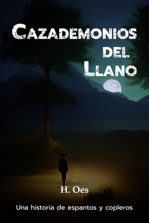 Cazademonios del Llano【電子書籍】[ H. Oes ]