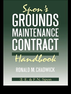 Spon's Grounds Maintenance Contract Handbook