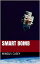 Smart BombŻҽҡ[ Mingus Casey ]