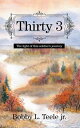 Thirty 3 The Light of This Soldier’S Journey【電子書籍】 Bobby L. Teele jr.