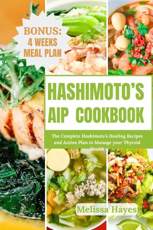 Hashimoto’s AIP Cookbook