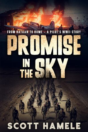 ŷKoboŻҽҥȥ㤨Promise in the Sky From Bataan to Home - A Pilot's WWII StoryŻҽҡ[ Scott Hamele ]פβǤʤ829ߤˤʤޤ