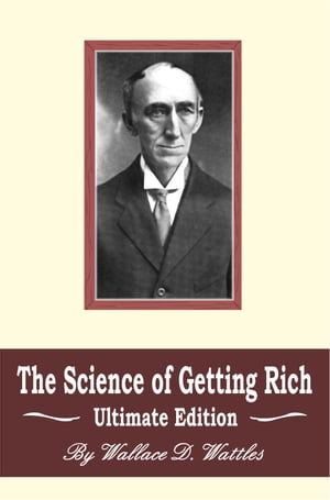 The Science of Getting Rich: Ultimate Edition