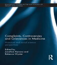 Complaints, Controversies and Grievances in Medicine Historical and Social Scien...